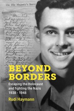 portada Beyond Borders: Escaping the Holocaust and Fighting the Nazis. 1938 - 1948 (in English)