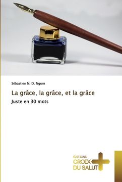 portada La grâce, la grâce, et la grâce (en Francés)