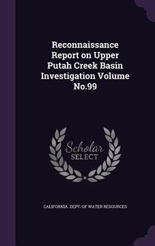 portada Reconnaissance Report on Upper Putah Creek Basin Investigation Volume No.99 (in English)