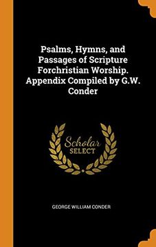 portada Psalms, Hymns, and Passages of Scripture Forchristian Worship. Appendix Compiled by G. Wo Conder 