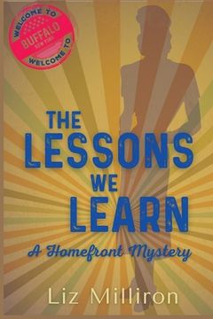 portada The Lessons we Learn: A Homefront Mystery (en Inglés)