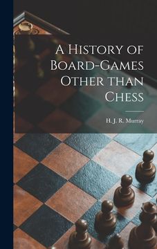 portada A History of Board-games Other Than Chess (en Inglés)