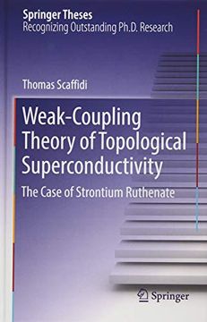 portada Weak-Coupling Theory of Topological Superconductivity: The Case of Strontium Ruthenate (Springer Theses) (en Inglés)