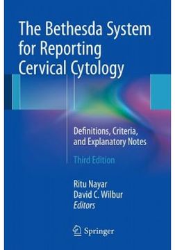 portada The Bethesda System for Reporting Cervical Cytology: Definitions, Criteria, and Explanatory Notes 