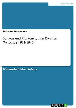 Serbien und Montenegro im Zweiten Weltkrieg 1941-1945 (in German)