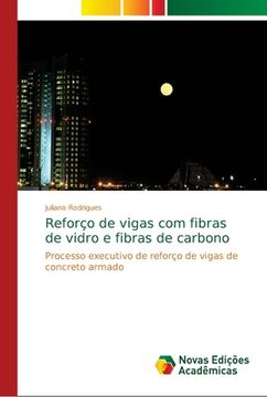 portada Reforço de Vigas com Fibras de Vidro e Fibras de Carbono (in Portuguese)