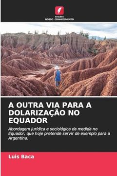 portada A Outra via Para a Dolarização no Equador (in Portuguese)