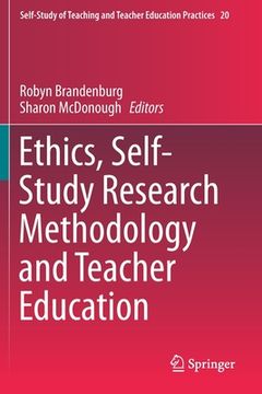 portada Ethics, Self-Study Research Methodology and Teacher Education: 20 (Self-Study of Teaching and Teacher Education Practices) (in English)