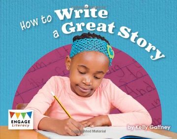 portada How to Write a Great Story (Engage Literacy: Engage Literacy Purple - Extension a) (en Inglés)
