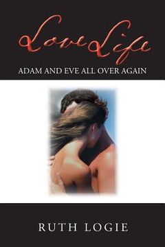 portada Love Life: Adam and Eve All Over Again! (en Inglés)
