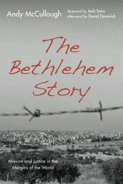 portada The Bethlehem Story: Mission and Justice in the Margins of the World (in English)