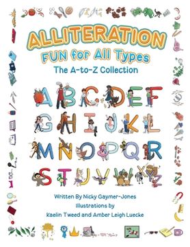 portada Alliteration Fun For All Types: The A to Z Collection (en Inglés)