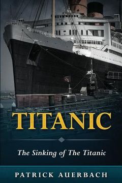 portada Titanic: The Sinking of The Titanic (in English)