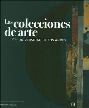 portada Colecciones de Arte en la Universidad de los Andes, las