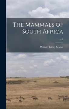 portada The Mammals of South Africa; v.1 (en Inglés)