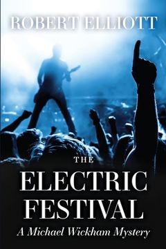 portada The Electric Festival: A Michael Wickham Mystery (en Inglés)