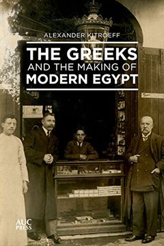 portada The Greeks and the Making of Modern Egypt (en Inglés)