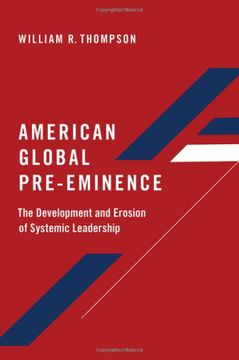 portada American Global Pre-Eminence: The Development and Erosion of Systemic Leadership (in English)