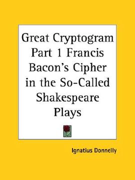 portada great cryptogram part 1 francis bacon's cipher in the so-called shakespeare plays (en Inglés)