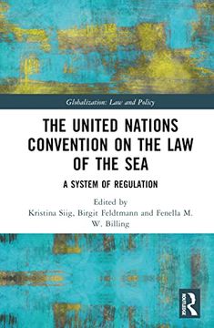 portada The United Nations Convention on the law of the sea (Globalization: Law and Policy) (en Inglés)