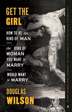 portada Get the Girl: How to be the Kind of man the Kind of Woman you Want to Marry Would Want to Marry (en Inglés)