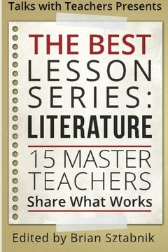 portada The Best Lesson Series: Literature: 15 Master Teachers Share What Works (Volume 1) (en Inglés)