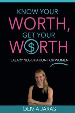 portada Know Your Worth, Get Your Worth: Salary Negotiation for Women