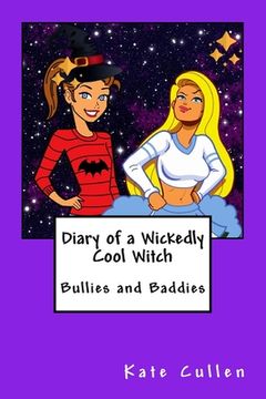 portada Diary of a Wickedly Cool Witch: Bullies and Baddies (en Inglés)