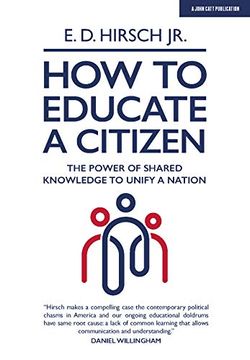 portada How to Educate a Citizen: The Power of Shared Knowledge to Unify a Nation (in English)