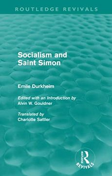 portada Socialism and Saint-Simon (Routledge Revivals) (Routledge Revivals: Emile Durkheim: Selected Writings in Social Theory) (in English)