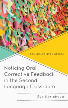 portada Noticing Oral Corrective Feedback in the Second Language Classroom: Background and Evidence (en Inglés)