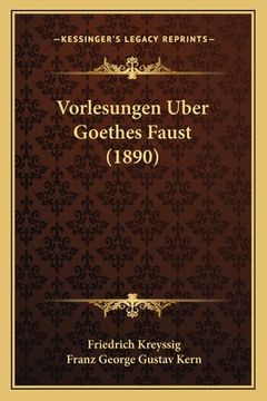 portada Vorlesungen Uber Goethes Faust (1890) (en Alemán)