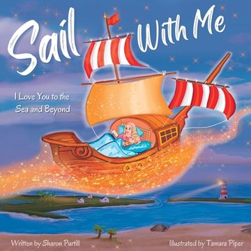 portada Sail With Me: I Love You to the Sea and Beyond (Mother and Son Edition) (en Inglés)