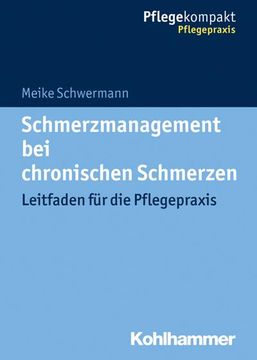 portada Schmerzmanagement Bei Chronischen Schmerzen: Leitfaden Fur Die Pflegepraxis (en Alemán)