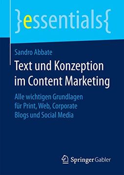portada Text und Konzeption im Content Marketing: Alle Wichtigen Grundlagen für Print, Web, Corporate Blogs und Social Media (en Alemán)