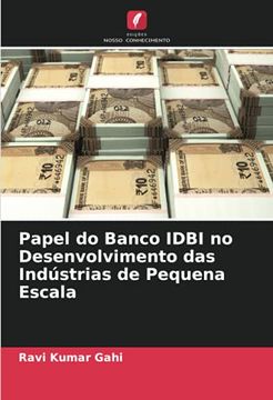 portada Papel do Banco Idbi no Desenvolvimento das Indústrias de Pequena Escala (in Portuguese)