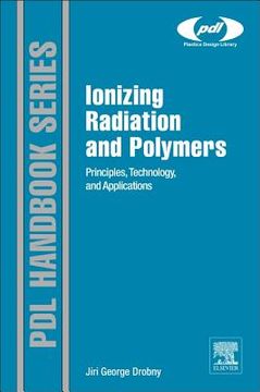 portada Ionizing Radiation and Polymers: Principles, Technology, and Applications (en Inglés)