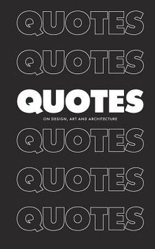 portada Quotes: On Design, Art and Architecture (en Inglés)