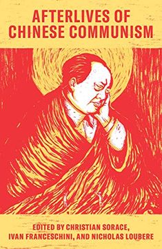 portada Afterlives of Chinese Communism: Political Concepts From mao to xi (en Inglés)