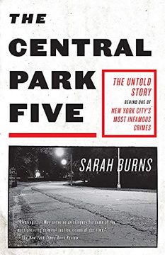 portada The Central Park Five: A Story Revisited in Light of the Acclaimed new Netflix Series When They see us, Directed by ava Duvernay (en Inglés)