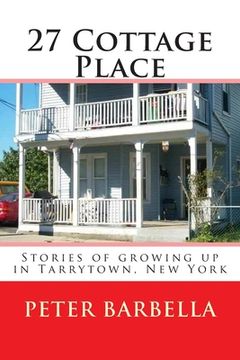 portada 27 Cottage Place: Growing Up in Tarrytown, NY (en Inglés)