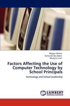 portada factors affecting the use of computer technology by school principals (en Inglés)