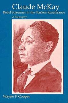 portada claude mckay: rebel sojourner in the harlem renaissance: a biography (in English)