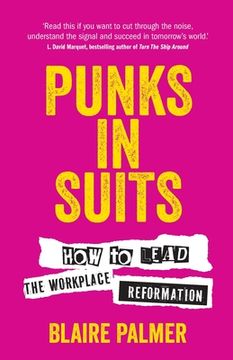 portada Punks in Suits: How to Lead the Workplace Reformation (in English)