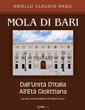 portada Mola Di Bari: Dall'Unità d'Italia all'età Giolittiana (en Italiano)
