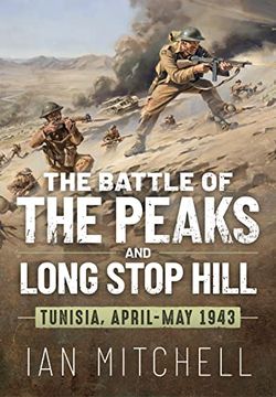 portada The Battle of the Peaks and Long Stop Hill: Tunisia April-May 1943