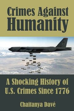 portada Crimes Against Humanity: A Shocking History of U.S. Crimes Since 1776 (en Inglés)