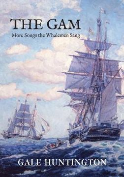 portada The Gam: More Songs the Whalemen Sang (en Inglés)