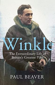 portada Winkle: The Extraordinary Life of Britain’S Greatest Pilot (in English)