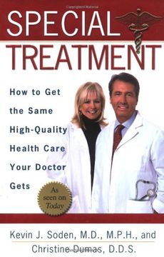 portada Special Treatment: Ten Ways to get the Same Special Health Care Your Doctor Gets